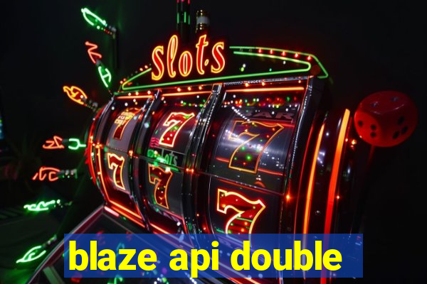 blaze api double